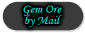 Gem Ore by Mail