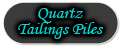 Quartz Tailings Piles